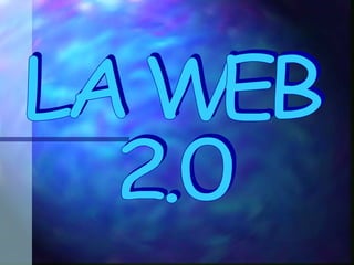 LA WEB  2.0 