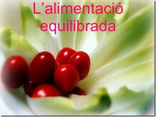 L’alimentació equilibrada 