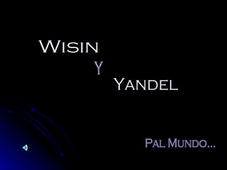 Wisin Y Yandel Pal Mundo... 