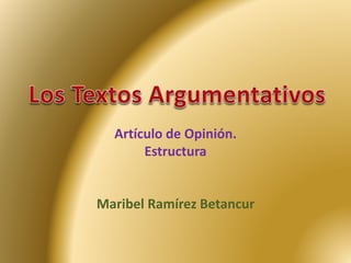Artículo de Opinión.
Estructura
Maribel Ramírez Betancur
 