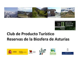 Club de Producto Turístico  Reservas de la Biosfera de Asturias 