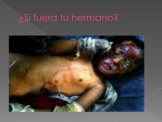 ¿Si fuera tu hermano?