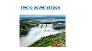 Hydro power station.
 