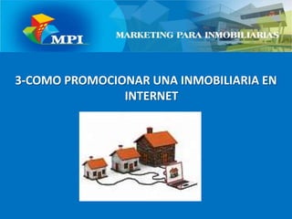 3-COMO PROMOCIONAR UNA INMOBILIARIA EN INTERNET
