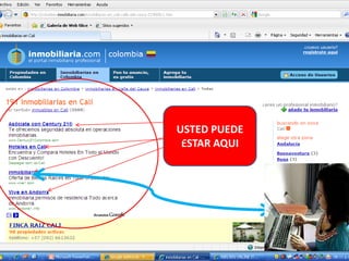 USTED PUEDE ESTAR AQUI