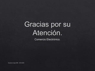 Gustavo Cajas IDE - 0414681
 