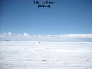 Salar de Uyuni
(Bolivia)
 