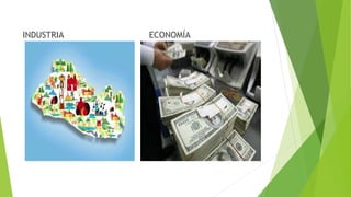 INDUSTRIA ECONOMÍA
 