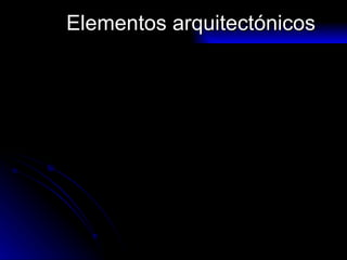 Elementos arquitectónicos 