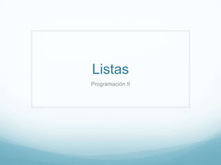 Listas Programación II 