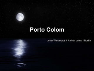 Porto Colom Unser Werbespot 3: Amina, Joana i Noelia 