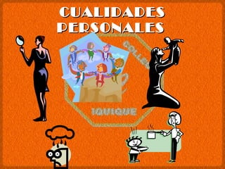 CUALIDADES PERSONALES   
