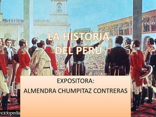 EXPOSITORA:
ALMENDRA CHUMPITAZ CONTRERAS
 