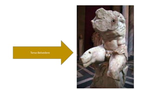 Torso Belvedere 
 
