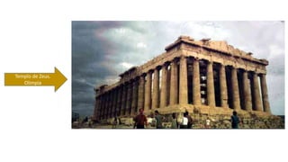 Templo de Zeus. 
Olimpia 
 