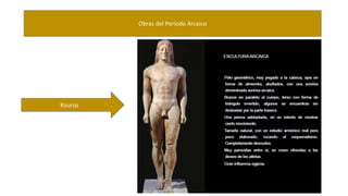 Obras del Período Arcaico 
Kouros 
 