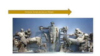 Frontones Templo de Zeus en Olimpia 
 