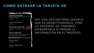 H AY U N A O P C I O N PA R A S A C A R L A
Q U E E S D E S A C T I VA N D O L A , S I N O
L O H A C E M O S A S I P O D E M O S
E S T R O P E A R L A O P E R D E R L A
I N F O R M A C I O N E N E L P R O C E S O .
C O M O E X T R A E R L A TA R J E TA S D
 