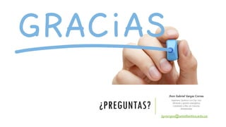 ¿PREGUNTAS?
jgvargas@uniatlantico.edu.co
 