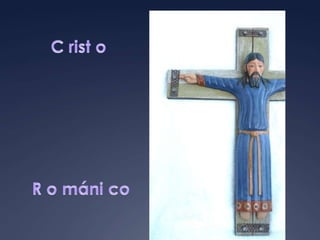 C rist o R o máni co
