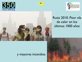 Rusia 2010: Peor ola de calor en los últimos 1000 años y mayores incendios 