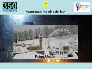 Reino Unido Aumentan las olas de frío 