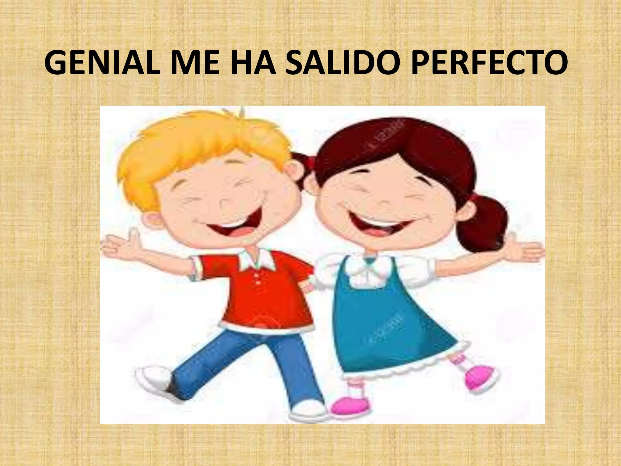 GENIAL ME HA SALIDO PERFECTO