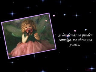 Si los demás no pueden conmigo, me abres una puerta.   Lilito 