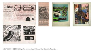 1994 POSITIVO - NEGATIVO. Xilografías. Centro cultural El Circulo. 14 al 30 de Julio. Tucumán.
 