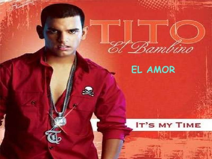 Tito el Bambino - El Amor