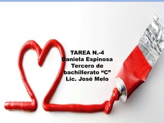 TAREA N.-4 Daniela Espinosa Tercero de bachillerato “C” Lic. José Melo 