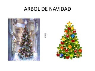 ARBOL DE NAVIDAD
 