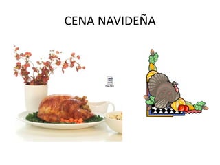 CENA NAVIDEÑA
 