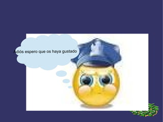 Adiós espero que os haya gustado
 