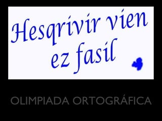 OLIMPIADA ORTOGRÁFICA