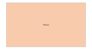 Pintura 
 