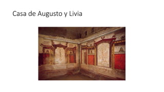 Casa de Augusto y Livia 
 