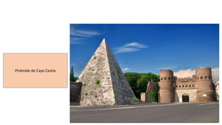 Pirámide de Cayo Cestio 
 