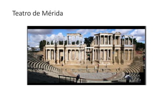 Teatro de Mérida 
 