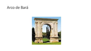 Arco de Bará 
 