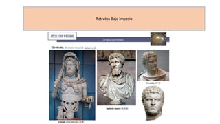 Retratos Bajo Imperio 
 