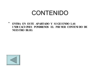 CONTENIDO ENTRA EN ESTE APARTADO Y SIGUIENDO LAS INDICACIONES PONDREMOS EL PRIMER CONTENIDO DE NUESTRO BLOG 