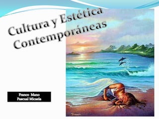 Cultura y Estética  Contemporáneas Franco  Mano  Pascual Micaela 