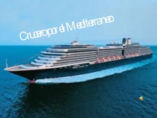 Crucero por el Mediterraneo 
