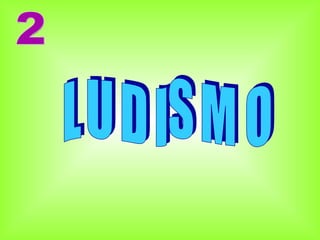 LUDISMO 2 