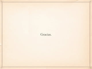 Gracias.
 