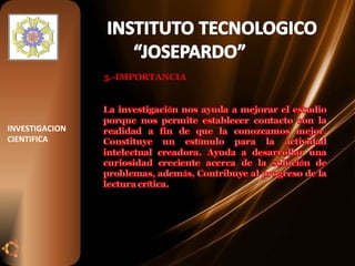 5.-IMPORTANCIA INVESTIGACION CIENTIFICA 