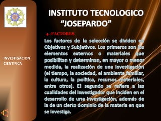 4.-FACTORES INVESTIGACION CIENTIFICA 