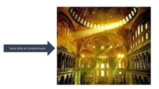 Santa Sofía de Constantinopla 
 