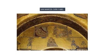 SAN MARCOS: CAÍN Y ABEL 
 